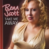 Rena Scott - Take Me Away