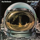 Roy Buchanan - You're Not Alone