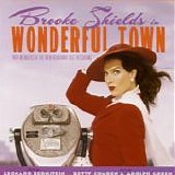 Brooke Shields - Wonderful Town