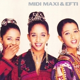 Midi, Maxi & Efti - Midi, Maxi & Efti