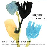 Herr T och hans spelmÃ¤n - LÃ¤ngtans blÃ¥ blomma