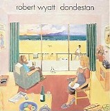 Robert Wyatt - Dondestan