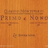 La Venexiana - Primo Libro dei Madrigali / Nono Libro dei Madrigali