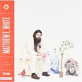 Matthew E. White - Big Inner
