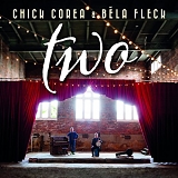 Chick Corea & BÃ©la Fleck - Two [2 CD]