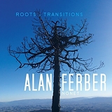 Alan Ferber Nonet - Roots & Transitions