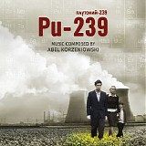 Abel Korzeniowski - PU-239: The Half Life of Timofey Berezin