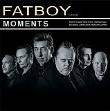 Fatboy - Moments