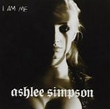 Ashlee Simpson - I Am Me
