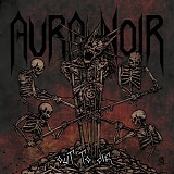 Aura Noir - Out to Die