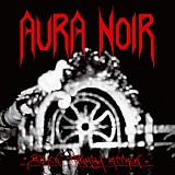 Aura Noir - Black Thrash Attack