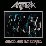 Anthrax - Armed And Dangerous