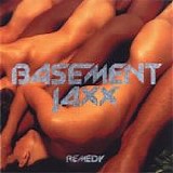 Basement Jaxx - Remedy