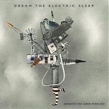 Dream the Electric Sleep - Beneath The Dark Wide Sky