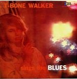 T-Bone Walker - Sings The Blues