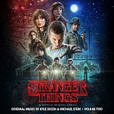 Kyle Dixon & Michael Stein - Stranger Things (Vol. 2)