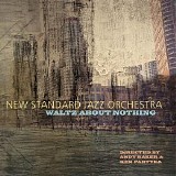 New Standard Jazz Orchestra - Waltz About Nothing