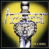 Accept - I'm A Rebel