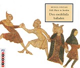 Various artists - Folk Music in Sweden: 1-2 Den medeltida balladen