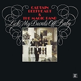 Captain Beefheart & His Magic Band - Lick My Decals Off, Baby