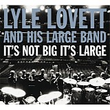 Lyle Lovett & His Large Band - 1993.07.06 - Paramount Theater, Austin TX