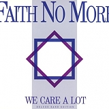 Faith No More - We Care A Lot (Deluxe Band Edition)
