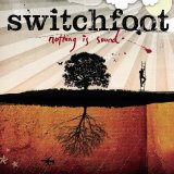 Switchfoot - Nothing Is Sound