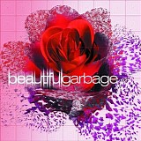 Garbage - Beautiful Garbage