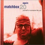 Matchbox 20 - Yourself or Someone Like You
