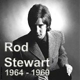 Rod Stewart - Rod Stewart - Rod Stewart - 1964 - 1969
