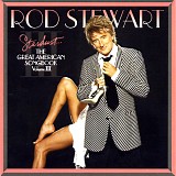 Rod Stewart - The Great American Songbook Vol 3 (Stardust)