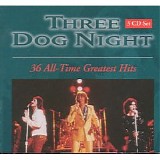 Three Dog Night - 36 All Time Greatest Hits