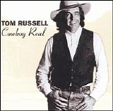 Tom Russell - Cowboy Real