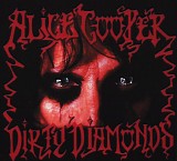 Alice Cooper - Dirty Diamonds