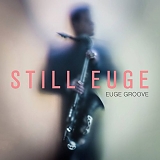 Euge Groove - Still Euge