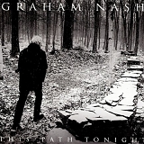 Graham Nash - This Path Tonight
