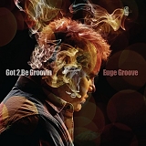 Euge Groove - Got 2 Be Groovin
