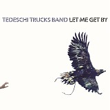 Tedeschi Trucks Band - Let Me Get By [2 CD][Deluxe Edition]