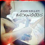 Josh Kelley - Backwoods