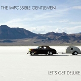 Impossible Gentlemen - Let's Get Deluxe