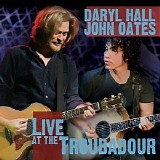 Hall & Oates - Live At The Troubadour [2 CD]