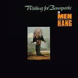 Men They Couldn't Hang, The - Waiting For Bonaparte