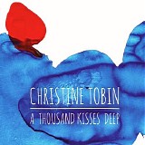 Christine Tobin - A Thousand Kisses Deep