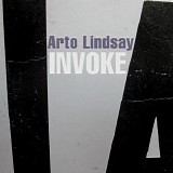 Arto Lindsay - Invoke
