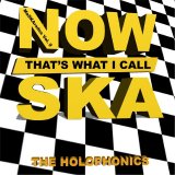 The Holophonics - Maskarades Vol. 9: Now That's What I Call Ska Covers
