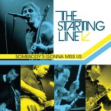 The Starting Line - Somebody's Gonna Miss Us