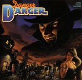 Danger Danger - Danger Danger