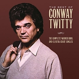 Conway Twitty - The Complete Warner Bros. And Elektra Chart Singles