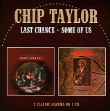 Chip Taylor - Last Chance / Some of Us