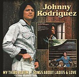 Johnny Rodriguez - My Third Album / Songs About Ladies & Love